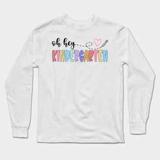 Back To School Oh Hey Kindergarten Teachers Women Student Long Sleeve T-Shirt